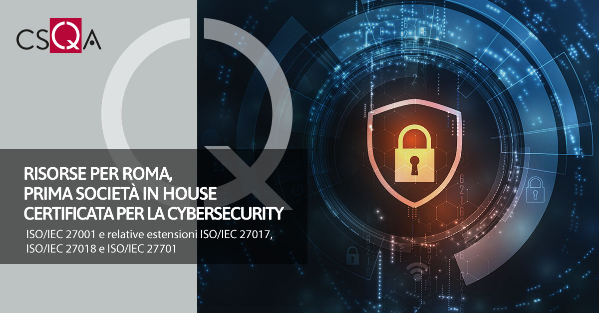 Risorse per Roma, prima società in house certificata per la cybersecurity 