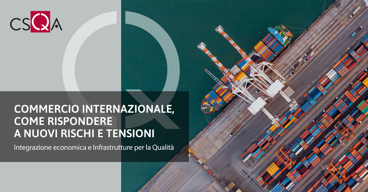 Commercio internazionale, come rispondere a nuovi rischi e tensioni