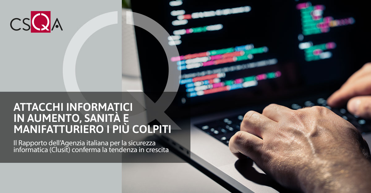 Attacchi informatici in aumento, sanità e manifatturiero i più colpiti