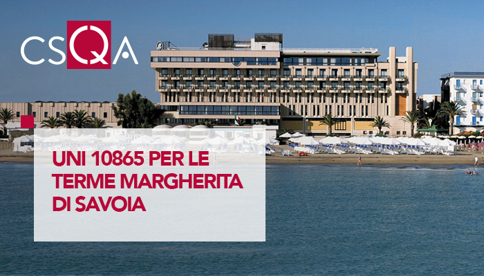 UNI 10865, the Terme di Margherita di Savoia are the first certified thermal establishment in Puglia